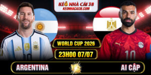 Soi Kèo Argentina Vs Ai Cập 23h00 07/07 - World Cup 2026