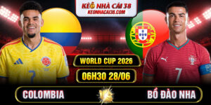Soi Kèo Colombia Vs Bồ Đào Nha 06h30 28/06 - World Cup 2026