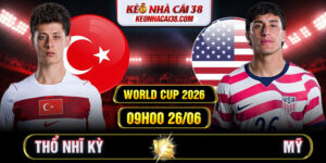 Soi Kèo Thổ Nhĩ Kỳ Vs Mỹ 09h00 26/06 - World Cup 2026
